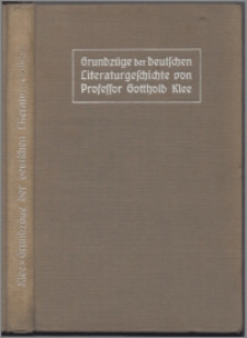 Grundzüge der deutschen Literaturgeschichte für höhere Schulen und zum Selbstunterricht