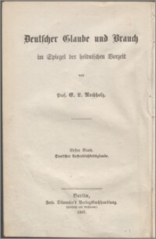 Deutscher Glaube und Brauch im Spiegel der heidnischen Vorzeit Bd. 1, Deutscher Unsterblichkeitsglaube