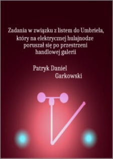 Zadania w związku z listem do Umbriela, który na elektrycznej hulajnodze poruszał się po przestrzeni handlowej galerii