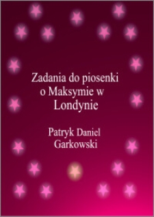 Zadania do piosenki o Maksymie w Londynie