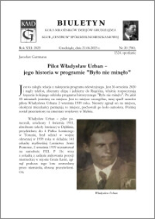 Biuletyn Koła Miłośników Dziejów Grudziądza 2023, Rok XXI nr 20 : Pilot Władysław Urban – jego historia w programie "Było nie minęło"