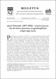 Biuletyn Koła Miłośników Dziejów Grudziądza 2023, Rok XXI nr 25 : Józef Tyborski (1877-1922) – artysta jeszcze nie do końca poznany na grudziądzkim etapie jego życia