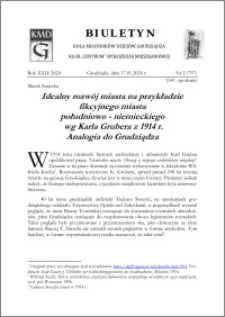 Biuletyn Koła Miłośników Dziejów Grudziądza 2024, Rok XXII nr 2 : Idealny rozwój miasta na przykładzie fikcyjnego miasta południowo - niemieckiegowg Karla Grubera z 1914 r. Analogia do Grudziądza