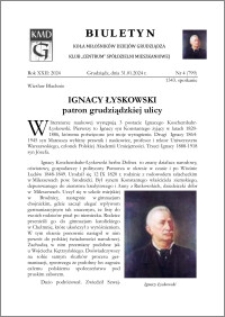 Biuletyn Koła Miłośników Dziejów Grudziądza 2024, Rok XXII nr 4 : Ignacy Łyskowski patron grudziądzkiej ulicy