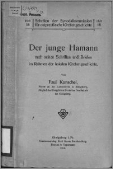 Der junge Hamann nach seinen Schriften und Briefen im Rahmen der lokalen Kirchengeschichte