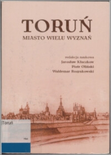 Toruń - miasto wielu wyznań