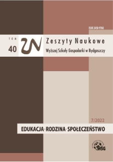 Zeszyty Naukowe Wyższej Szkoły Gospodarki w Bydgoszczy. T.40 (2022), Edukacja - Rodzina - Społeczeństwo, Nr 7/2022