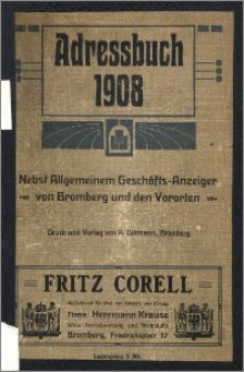 Adressbuch nebst allgemeinem Geschäfts-Anzeiger von Bromberg mit Vororten für 1908