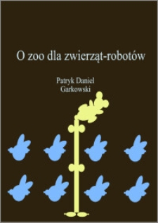 O zoo dla zwierząt-robotów