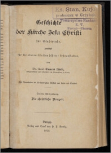 Geschichte der Kirche Jesu Christi für Studirende : zunächst für die oberen Classen höherer Lehranstalten. Abt. 3, Das christliche Neuzeit / von Dr. theol. Clemens Lüdtke (Religionslehrer und Oberlehrer am Gymnasium zu Konitz)