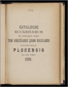 Catalogus Ecclesiarum et Utriusque Cleri tam Saecularis quam Regularis Dioecesis Plocensis pro Anno Domini. 1891