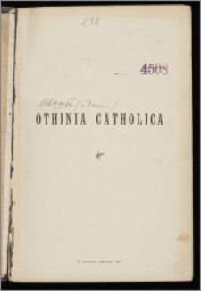 Othinia Catholica : Festalbum zum 40-jährigen Jubiläum der katholischen Gemeinde : 22. Oktober 1867- 22. Oktober 1907