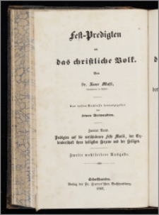 Predigten an das christliche Volk auf die verschiedenen Feste Mariä, der Erzbruderschaft ihres heil. Herzens und der Heiligen / von Xaver Maßl