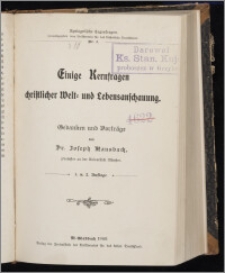 Einige Kernfragen christlicher Welt- und Lebensanschauung / Gedanken und Vorträge von Dr. Joseph Mausbach (Professor an der Universität Münster)