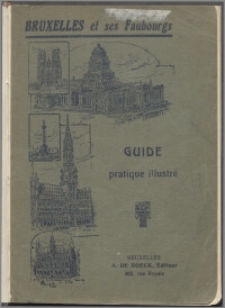 Bruxelles et ses faubourgs : guide pratique illustré