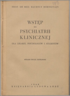 Wstęp do psychiatrii klinicznej : dla lekarzy, psychologów i studentów