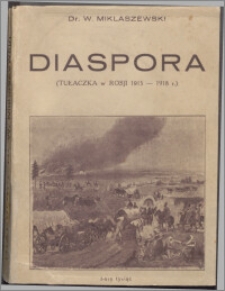 Diaspora : (tułaczka w Rosji 1915-1918 r.)