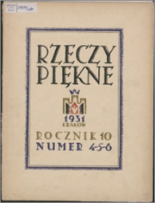 Rzeczy Piękne 1931, R. 10, z. 4-6