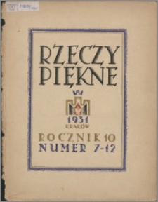 Rzeczy Piękne 1931, R. 10, z. 7-12