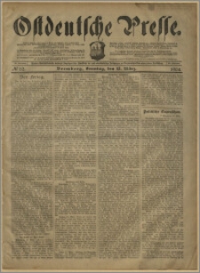 Ostdeutsche Presse. J. 28, № 62 (13 marca 1904)