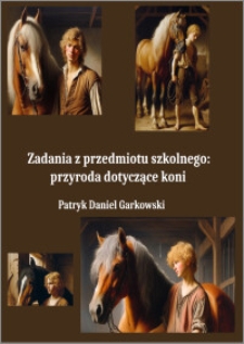 Zadania z przedmiotu szkolnego : przyroda dotyczące koni