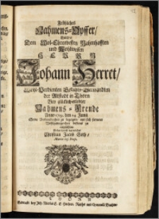 Fröhliches Nahmens-Opffer, Welches Dem [...] Herrn Johann Herret, Wohl-Verdienten Gerichts-Verwandten der Altstadt in Thorn / Bey glücklich-erlebter Nahmens-Freude Anno 1719. den 24. Junii Seine Verbundenheit zu bezeigen, und sich fernerer Wohlgewogenheit bestens zu empfehlen Gehorsamst darreichet Christian Jacob Seth, Mariæ-Ins. Pruss