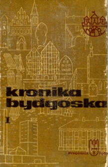 Kronika Bydgoska T. 1 [1962-1963]