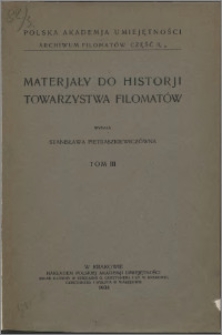 Materiały do historii Towarzystwa Filomatów. T. 3