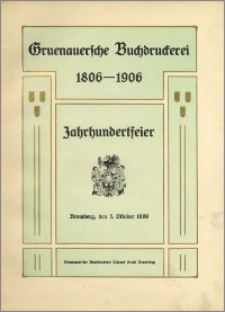 Gruenauersche Buchdruckerei 1806-1906 ; Jahrhundertfeier