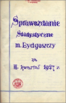 Sprawozdanie Statystyczne miasta Bydgoszczy za III kwartał 1927