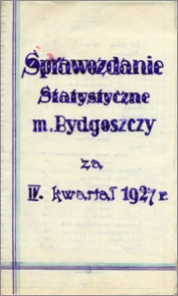 Sprawozdanie Statystyczne miasta Bydgoszczy za IV kwartał 1927