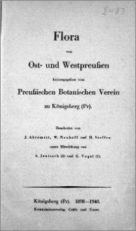 Flora von Ost- und Westpreussen herausgegeben vom Preussischen Botanischen Verein zu Königsberg (Pr).