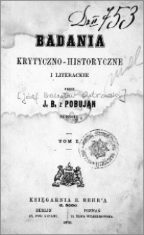 Badania krytyczno-historyczne i literackie. T. 1