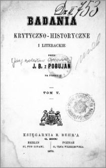 Badania krytyczno-historyczne i literackie. T. 5
