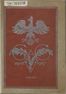 Księga Pamiątkowa Państwowego Gimnazjum Żeńskiego imienia Księcia Adama Jerzego Czartoryskiego w Wilnie : 1922-1927
