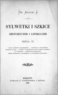 Sylwetki i szkice : historyczne i literackie. Serya 9