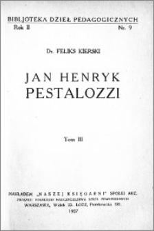 Jan Henryk Pestalozzi. T. 3