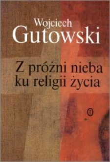 Z próżni nieba ku religii życia : motywy chrześcijańskie w literaturze Młodej Polski