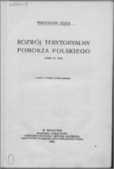 Rozwój terytorialny Pomorza polskiego : (wiek XI-XIII)
