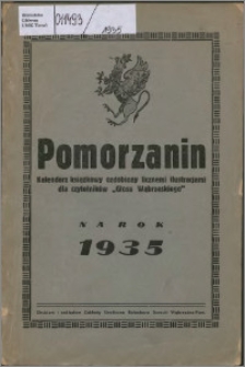 Pomorzanin : kalendarz książkowy ozdobiony licznemi ilustracjami dla czytelników "Głosu Wąbrzeskiego" na rok 1935, R. 9