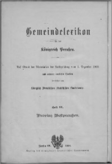 Gemeindelexikon für die Provinz Westpreussen : auf Grund der Materialien der Volkszählung vom 1. Dezember 1905 und anderer amtlicher Quellen