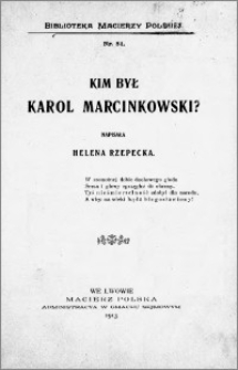 Kim był Karol Marcinkowski?