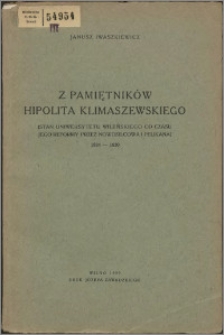 Z pamiętników Hipolita Klimaszewskiego : (stan Uniwersytetu Wileńskiego od czasu jego reformy przez Nowosilcowa i Pelikana) : 1824-1830