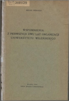 Wspomnienia z pierwszych dwu lat organizacji Uniwersytetu Wileńskiego