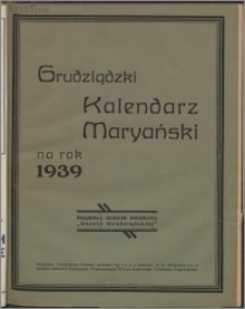 Grudziądzki Kalendarz Maryański : na rok 1939