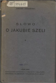 Słowo o Jakubie Szeli