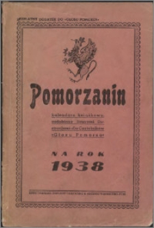 Pomorzanin : kalendarz książkowy ozdobiony licznymi ilustracjami dla czytelników "Głosu Pomorza" na rok 1938, R. 12