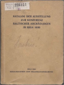 Katalog der Ausstellung zur Konferenz Baltischer Archäologen in Riga 1930