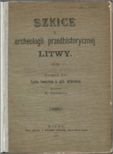 Szkice z archeologii przedhistorycznej Litwy Cz. 1, Epoka kamienna w gub. Wileńskiej