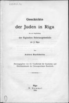 Geschichte der Juden in Riga bis zur Begründung der Rigischen Hebräergemeinde im J. 1842